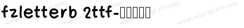 fzletterb 2ttf字体转换